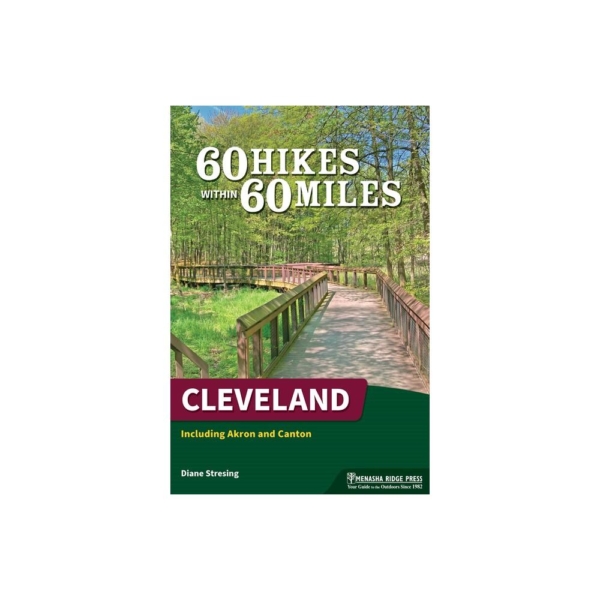 60 Hikes Within 60 Miles: Cleveland - 4th Edition (Paperback)